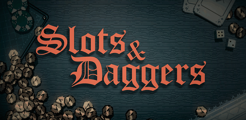 Slots & Daggers